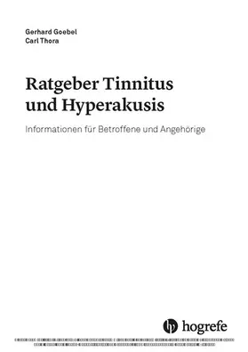 Goebel / Thora |  Ratgeber Tinnitus und Hyperakusis | eBook | Sack Fachmedien