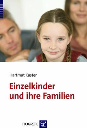 Kasten |  Einzelkinder und ihre Familien | eBook | Sack Fachmedien