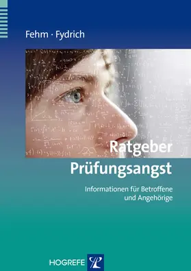 Fehm / Fydrich |  Ratgeber Prüfungsangst | eBook | Sack Fachmedien