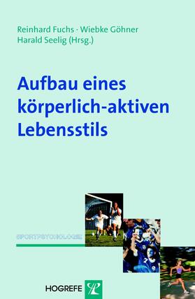 Fuchs / Göhner / Seelig |  Aufbau eines körperlich-aktiven Lebensstils | eBook | Sack Fachmedien