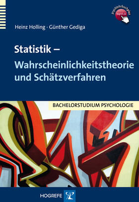 Holling / Gediga |  Statistik – Wahrscheinlichkeitstheorie und Schätzverfahren | eBook | Sack Fachmedien