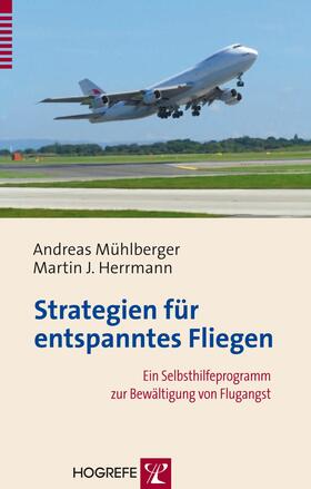 Mühlberger / Herrmann |  Strategien für entspanntes Fliegen | eBook | Sack Fachmedien