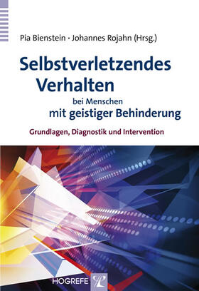 Bienstein / Rojahn |  Selbstverletzendes Verhalten bei Menschen mit geistiger Behinderung | eBook | Sack Fachmedien