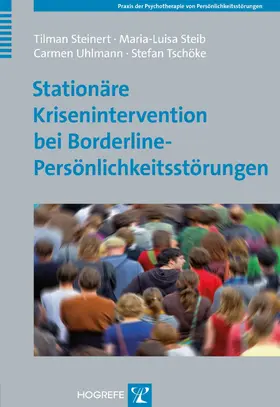 Steinert / Steib / Tschöke |  Stationäre Krisenintervention bei Borderline-Persönlichkeitsstörungen | eBook | Sack Fachmedien