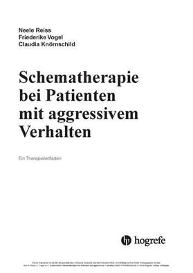 Reiss / Vogel / Knörnschild |  Schematherapie bei Patienten mit aggressivem Verhalten | eBook | Sack Fachmedien