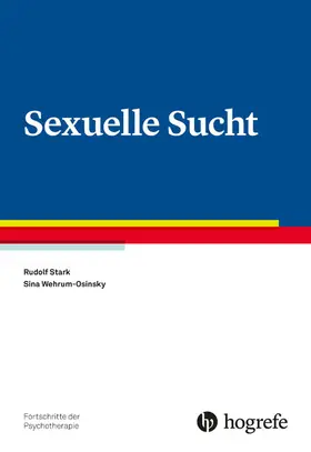 Stark / Wehrum-Osinsky |  Sexuelle Sucht | eBook | Sack Fachmedien