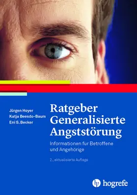 Hoyer / Beesdo-Baum / Becker |  Ratgeber Generalisierte Angststörung | eBook | Sack Fachmedien