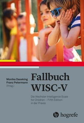 Daseking / Petermann |  Fallbuch WISC-V | eBook | Sack Fachmedien