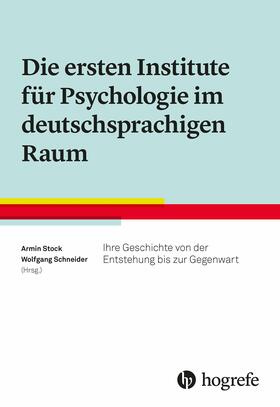 Stock / Schneider |  Die ersten Institute für Psychologie im deutschsprachigen Raum | eBook | Sack Fachmedien