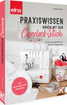 Klein |  Praxiswissen - Nähen mit dem Coverlock-Stich | Buch |  Sack Fachmedien