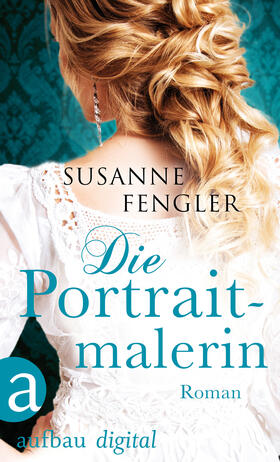 Fengler |  Die Portraitmalerin | eBook | Sack Fachmedien