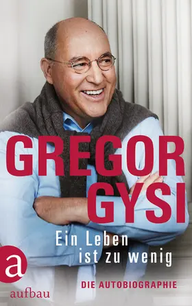 Gysi |  Ein Leben ist zu wenig | eBook | Sack Fachmedien