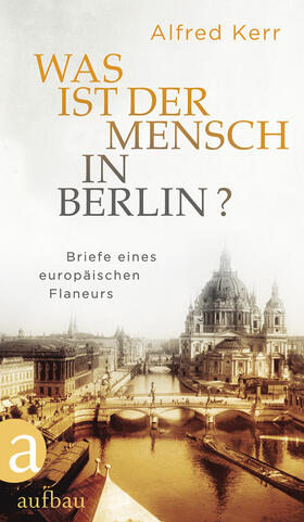 Kerr / Vietor-Engländer |  Was ist der Mensch in Berlin? | eBook | Sack Fachmedien