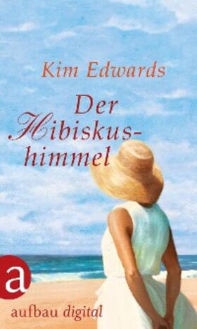 Edwards |  Der Hibiskushimmel | eBook | Sack Fachmedien