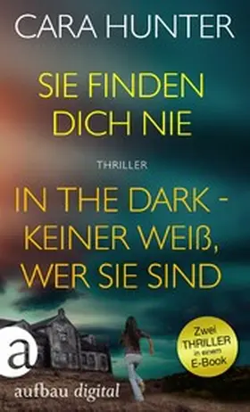 Hunter |  Sie finden dich nie & In the Dark - Keiner weiß, wer sie sind | eBook | Sack Fachmedien