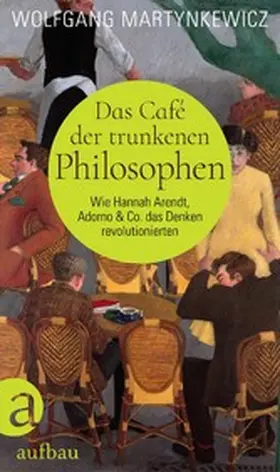 Martynkewicz | Das Café der trunkenen Philosophen | E-Book | sack.de