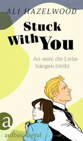 Hazelwood |  Stuck With You - An wem die Liebe hängen bleibt | eBook | Sack Fachmedien