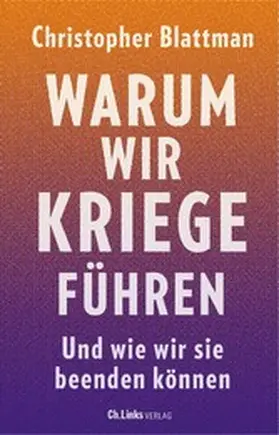 Blattman |  Warum wir Kriege führen | eBook | Sack Fachmedien