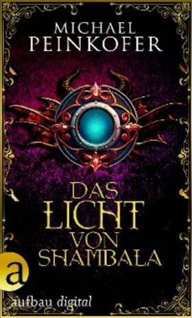 Peinkofer |  Das Licht von Shambala | eBook | Sack Fachmedien