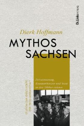 Hoffmann |  Mythos Sachsen | eBook | Sack Fachmedien
