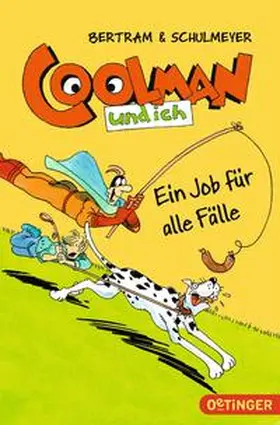 Bertram |  Coolman und ich 04. Ein Job für alle Fälle | Buch |  Sack Fachmedien