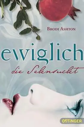 Ashton |  Ewiglich die Sehnsucht | Buch |  Sack Fachmedien