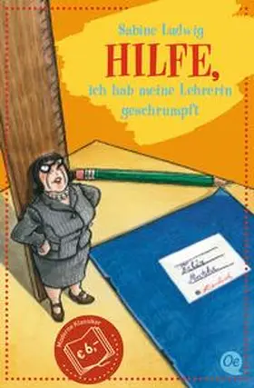 Ludwig |  Hilfe, ich hab meine Lehrerin geschrumpft | Buch |  Sack Fachmedien