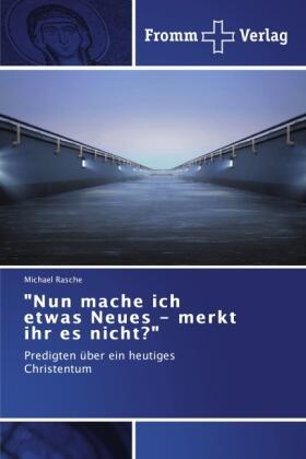 Rasche |  "Nun mache ich etwas Neues - merkt ihr es nicht?" | Buch |  Sack Fachmedien