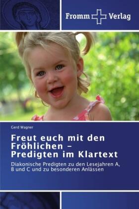 Wagner |  Freut euch mit den Fröhlichen - Predigten im Klartext | Buch |  Sack Fachmedien