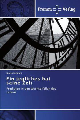 Schwarz |  Ein jegliches hat seine Zeit | Buch |  Sack Fachmedien