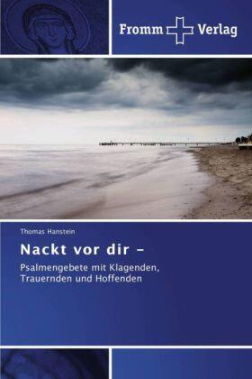 Hanstein |  Nackt vor dir - Psalmengebete | Buch |  Sack Fachmedien