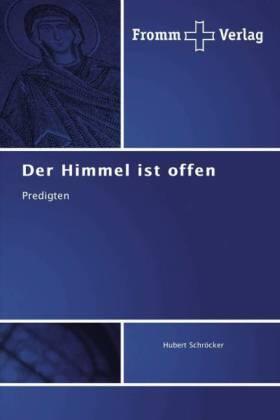 Schröcker |  Der Himmel ist offen | Buch |  Sack Fachmedien