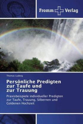 Ludwig |  Persönliche Predigten zur Taufe und zur Trauung | Buch |  Sack Fachmedien