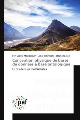 Mbaiossoum / Bellatreche / Jean |  Conception physique de bases de données à base ontologique | Buch |  Sack Fachmedien