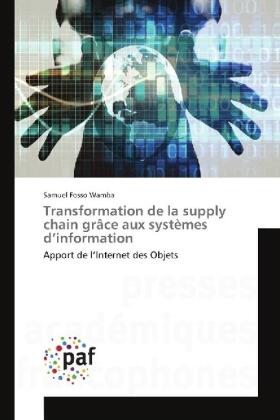 Fosso Wamba |  Transformation de la supply chain grâce aux systèmes d¿information | Buch |  Sack Fachmedien