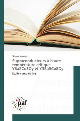 Slimani / Ben Salem / Ben Azzouz |  Supraconducteurs à haute température critique YBa2Cu3Oy et Y3Ba5Cu8Oy | Buch |  Sack Fachmedien