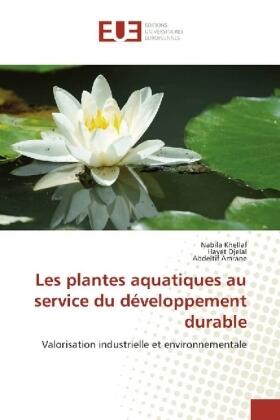 Khellaf / Djelal / Amrane |  Les plantes aquatiques au service du développement durable | Buch |  Sack Fachmedien