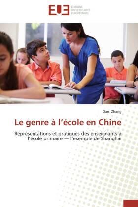 Zhang |  Le genre à l¿école en Chine | Buch |  Sack Fachmedien