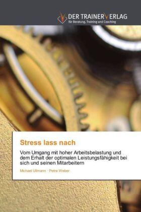 Ullmann / Weber |  Stress lass nach | Buch |  Sack Fachmedien