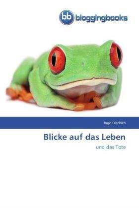 Diedrich |  Blicke auf das Leben | Buch |  Sack Fachmedien