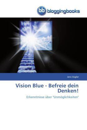 Vogler |  Vision Blue - Befreie dein Denken! | Buch |  Sack Fachmedien