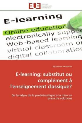 Vanwelde |  E-learning: substitut ou complément à l'enseignement classique? | Buch |  Sack Fachmedien