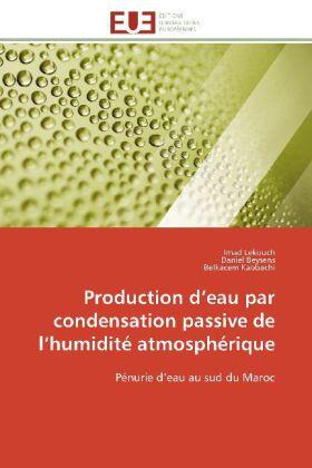 Lekouch / Beysens / Kabbachi |  Production d¿eau par condensation passive de l¿humidité atmosphérique | Buch |  Sack Fachmedien