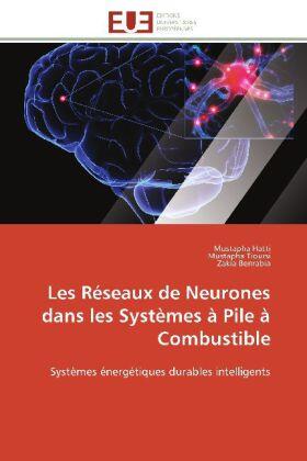 Hatti / Tioursi / Benrabia |  Les Réseaux de Neurones dans les Systèmes à Pile à Combustible | Buch |  Sack Fachmedien