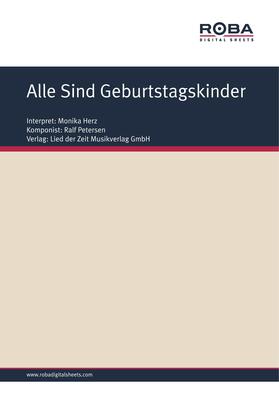 Schneider / Petersen |  Alle Sind Geburtstagskinder | eBook | Sack Fachmedien