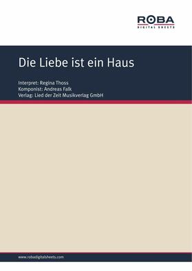 Falk / Schneider |  Die Liebe ist ein Haus | eBook | Sack Fachmedien