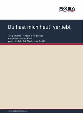 Klein / Räbiger |  Du hast mich heut' verliebt gemacht | eBook | Sack Fachmedien