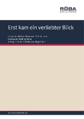 Petersen / Schneider |  Erst kam ein verliebter Blick | eBook | Sack Fachmedien