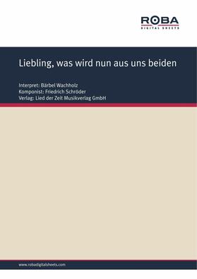 Schröder / Beckmann |  Liebling, was wird nun aus uns beiden | eBook | Sack Fachmedien