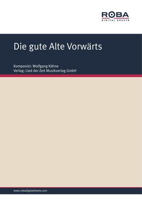 Kähne / Schneider / Wolter |  Die gute Alte Vorwärts | eBook | Sack Fachmedien